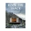 Manic Rock The Shack: The Architecture Of Cabins, Cocoons And Hide-Outs 1 Manic Rock The Shack: The Architecture Of Cabins, Cocoons And Hide-Outs -Living Sales Store rocktheshack